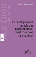 E-book, Le développement durable des biocarburants : objet d'un droit transnational, Pereira de Andrade, Priscila, L'Harmattan