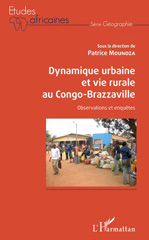 E-book, Dynamique urbaine et vie rurale au Congo-Brazzaville : observations et enquêtes, L'Harmattan