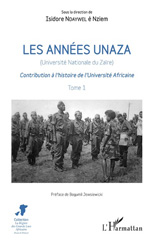 E-book, Les années Unaza (Université nationale du Zaïre) : contribution à l'histoire de l'université africaine, vol. 1, L'Harmattan