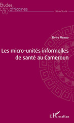 E-book, Les micro-unités informelles de santé au Cameroun, L'Harmattan