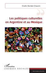 E-book, Les politiques culturelles en Argentine et au Mexique, Bordat-Chauvin, Élodie, L'Harmattan