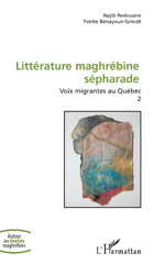 E-book, Voix migrantes au Québec, vol. 2 : Littérature maghrébine sépharade, Redouane, Najib, L'Harmattan