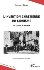 eBook, L'invention chrétienne du sionisme : de Calvin à Balfour, L'Harmattan