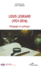 E-book, Louis Legrand (1921-2016) : pédagogie et politique, L'Harmattan