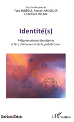 E-book, Identité(s) : métamorphoses identitaires à l'ère d'Internet et de la globalisation, L'Harmattan