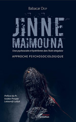 eBook, Jinne Maïmouna : crises psychosociales et hystériformes dans l'école sénégalaise : approche psychosociologique, L'Harmattan Sénégal