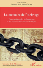 eBook, La mémoire de l'esclavage : traces mémorielles de l'esclavage et des traites dans l'espace atlantique, L'Harmattan