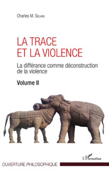 E-book, La différance comme déconstruction de la violence, vol. 2 : La trace et la violence, L'Harmattan