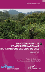 E-book, Stratégies rebelles et aide internationale dans l'Afrique des grands lacs : 1981-2013, Plauchut, Agathe, L'Harmattan
