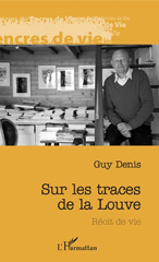 E-book, Sur les traces de la Louve : récit de vie, Denis, Guy., L'Harmattan