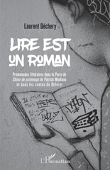 E-book, Lire est un roman : promenades littéraires dans le Paris de Chien de printemps de Patrick Modiano et dans les contes de Diderot, L'Harmattan