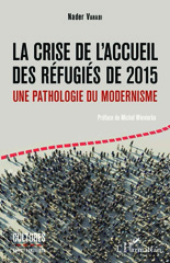 E-book, La crise de l'accueil des réfugiés de 2015, une pathologie du modernisme, L'Harmattan