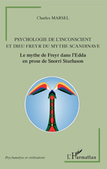E-book, Psychologie de l'inconscient et dieu Freyr du mythe scandinave : le mythe de Freyr dans l'Edda en prose de Snorri Sturluson, L'Harmattan