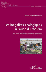 E-book, Les inégalités écologiques à l'aune du choléra : les villes africaines à l'exemple de Cotonou, L'Harmattan