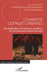 E-book, Cohabiter les nuits urbaines : des significations de l'ombre aux régulations de l'investissement ordinaire des nuits, L'Harmattan
