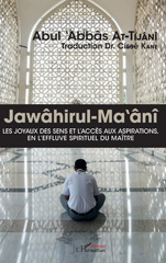 E-book, Jawâhirul-Ma'ânî Les joyaux des sens et l'accès aux aspirations, en l'effluve spirituel du maître, Tijanî, Ahmad al-, L'Harmattan Sénégal