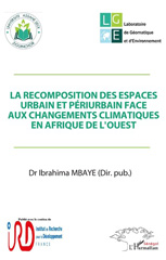 E-book, La recomposition des espaces urbain et périurbain face aux changements climatiques en Afrique de l'Ouest, L'Harmattan Sénégal