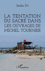 E-book, La tentation du sacré dans les ouvrages de Michel Tournier, L'Harmattan