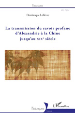 eBook, La transmission du savoir profane d'Alexandrie à la Chine jusqu'au XIXe siècle, L'Harmattan