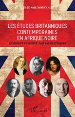 E-book, Les études britanniques contemporaines en Afrique noire : littérature et société : huit essais critiques, L'Harmattan