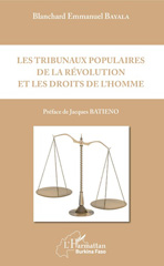 eBook, Les tribunaux populaires de la révolution et les droits de l'homme, Bayala, Blanchard Emmanuel, L'Harmattan Burkina Faso
