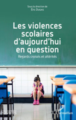 E-book, Les violences scolaires d'aujourd'hui en question : regards croisés et altérités, L'Harmattan