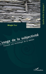 eBook, L'usage de la subjectivité : Foucault, une archéologie de la relation, L'Harmattan