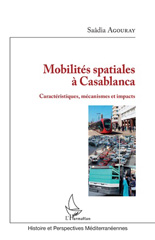 E-book, Mobilités spatiales à Casablanca : caractéristiques, mécanismes et impacts, L'Harmattan