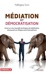 E-book, Médiation et démocratisation : essai sur une nouvelle technique de stabilisation de pouvoir en Afrique noire francophone, L'Harmattan Sénégal