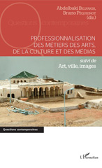eBook, Professionnalisation des métiers des arts, de la culture et des médias ; suivi de Art, ville, images, L'Harmattan