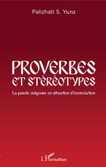 eBook, Proverbes et stéréotypes : la parole ouïgoure en situation d'énonciation, Yiltiz, Palizhati S., L'Harmattan