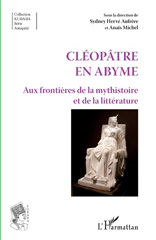 E-book, Cléopâtre en abyme : aux frontières de la mythistoire et de la littérature, L'Harmattan