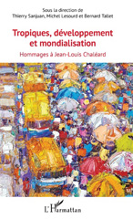 eBook, Tropiques, développement et mondialisation : hommages à Jean-Louis Chaléard, L'Harmattan