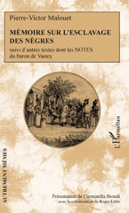 E-book, Mémoire su l'esclavage des nègres ; : suivi d'autres textes dont les Notes du baron de Vastey, Malouet, Pierre-Victor baron, 1740-1814, L'Harmattan