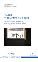 E-book, Figures d'un monde en sursis : un dialogue entre philosophie et photographies du temps présent, L'Harmattan