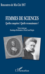 E-book, Femmes de sciences : quelles conquêtes ? Quelle reconnaissance ? : rencontres de Mix-Cité 2017, L'Harmattan