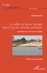 eBook, La vallée du fleuve Sénégal dans le jeu des échelles politiques : le Dimar aux XVIIIe et XIXe siècles, L'Harmattan