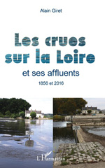 eBook, Les crues de la Loire et ses affluents, 1856 et 2016, L'Harmattan