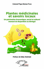 E-book, Plantes médicinales et savoirs locaux : un patrimoine économique, social et culturel menacé de disparition au Sénégal, L'Harmattan Sénégal