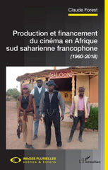 eBook, Production et financement du cinéma en Afrique sud saharienne francophone (1960-2018), L'Harmattan