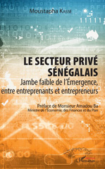 E-book, Le secteur privé sénégalais : jambe faible de l'émergence, entre entreprenants et entrepreneurs, L'Harmattan Sénégal