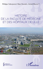 eBook, Histoire de la Faculté de médecine et des hôpitaux de Lille, Scherpereel, Philippe, L'Harmattan