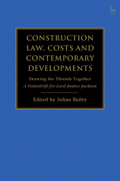 E-book, Construction Law, Costs and Contemporary Developments: Drawing the Threads Together : A Festschrift for Lord Justice Jackson, Hart Publishing