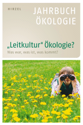 E-book, "Leitkultur" Ökologie? : Was war, was ist, was kommt? - Jahrbuch Ökologie 2017/2018, S. Hirzel Verlag GmbH