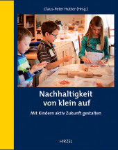 E-book, Nachhaltigkeit von klein auf : Mit Kindern aktiv Zukunft gestalten, S. Hirzel Verlag GmbH