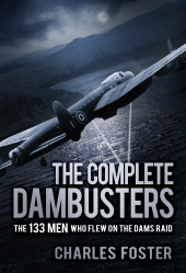 E-book, The Complete Dambusters : The 133 Men Who Flew on the Dams Raid, The History Press