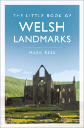 eBook, The Little Book of Welsh Landmarks, The History Press