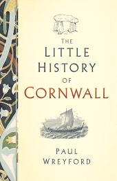eBook, The Little History of Cornwall, The History Press
