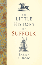 E-book, The Little History of Suffolk, The History Press