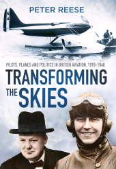 eBook, Transforming the Skies : Pilots, Planes and Politics in British Aviation 1919-1940, The History Press